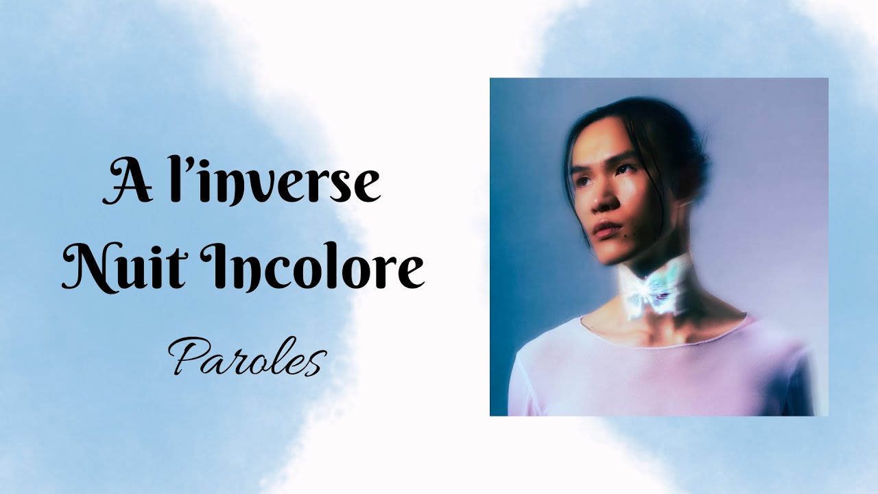A l’inverse- Nuit Incolore paroles