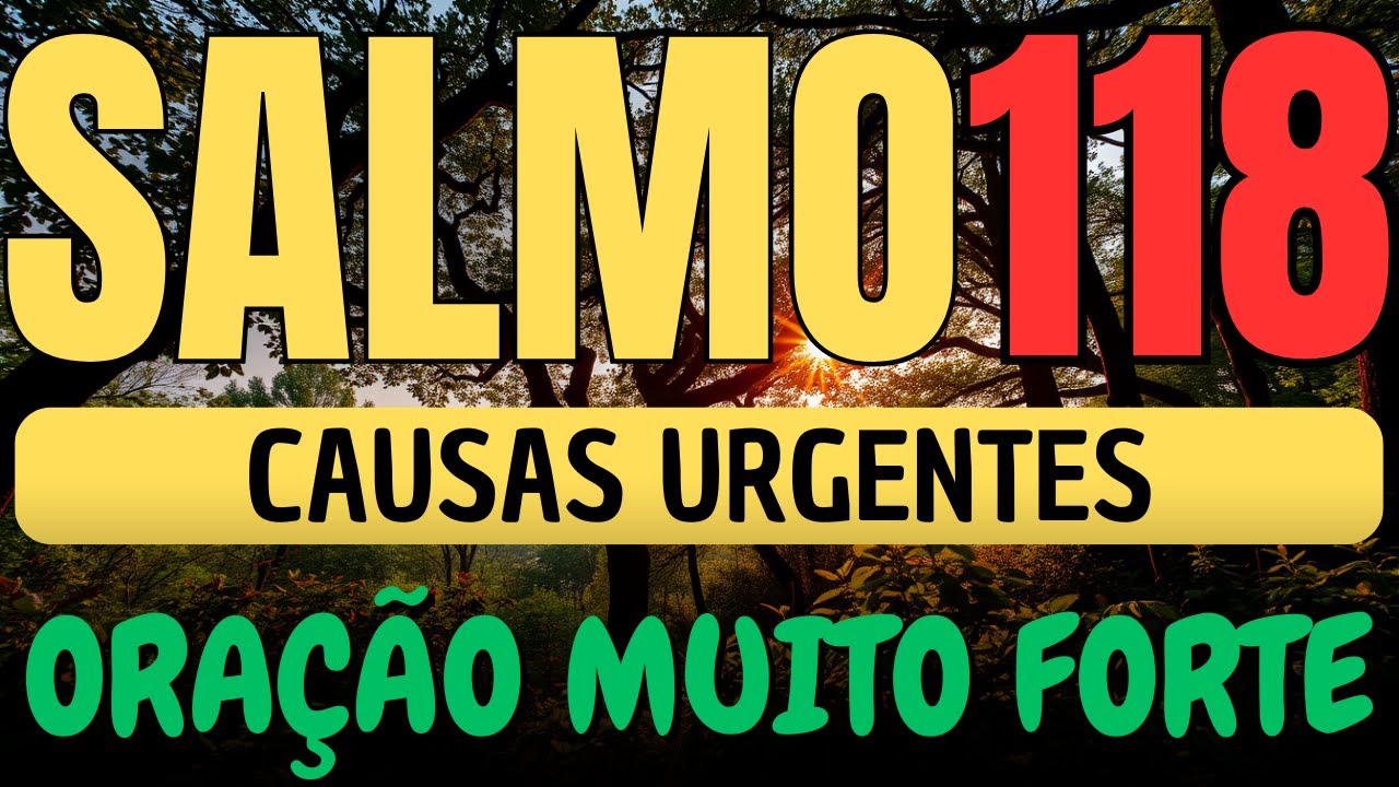 SALMO 118 ORA&Ccedil;&Atilde;O FORT&Iacute;SSIMA para DESTRUIR SEU PIOR INIMIGO HOJE