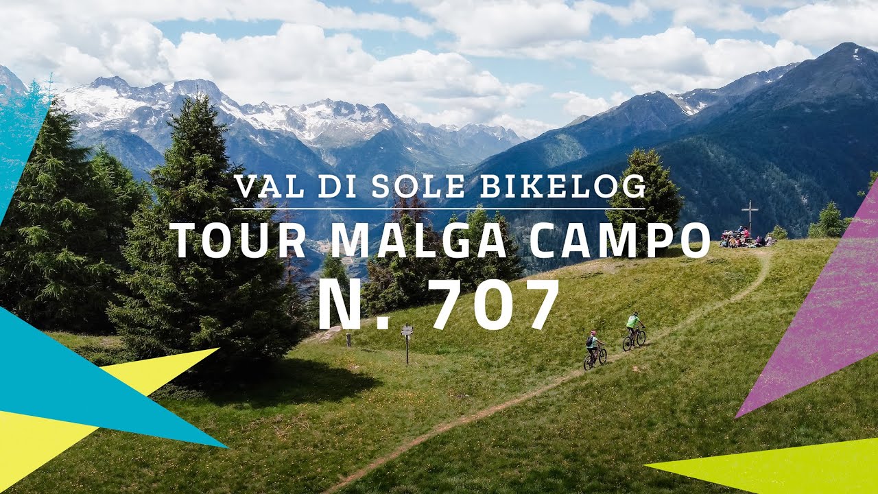 Tour Malga Campo N.707 // Val di Sole Bikelog