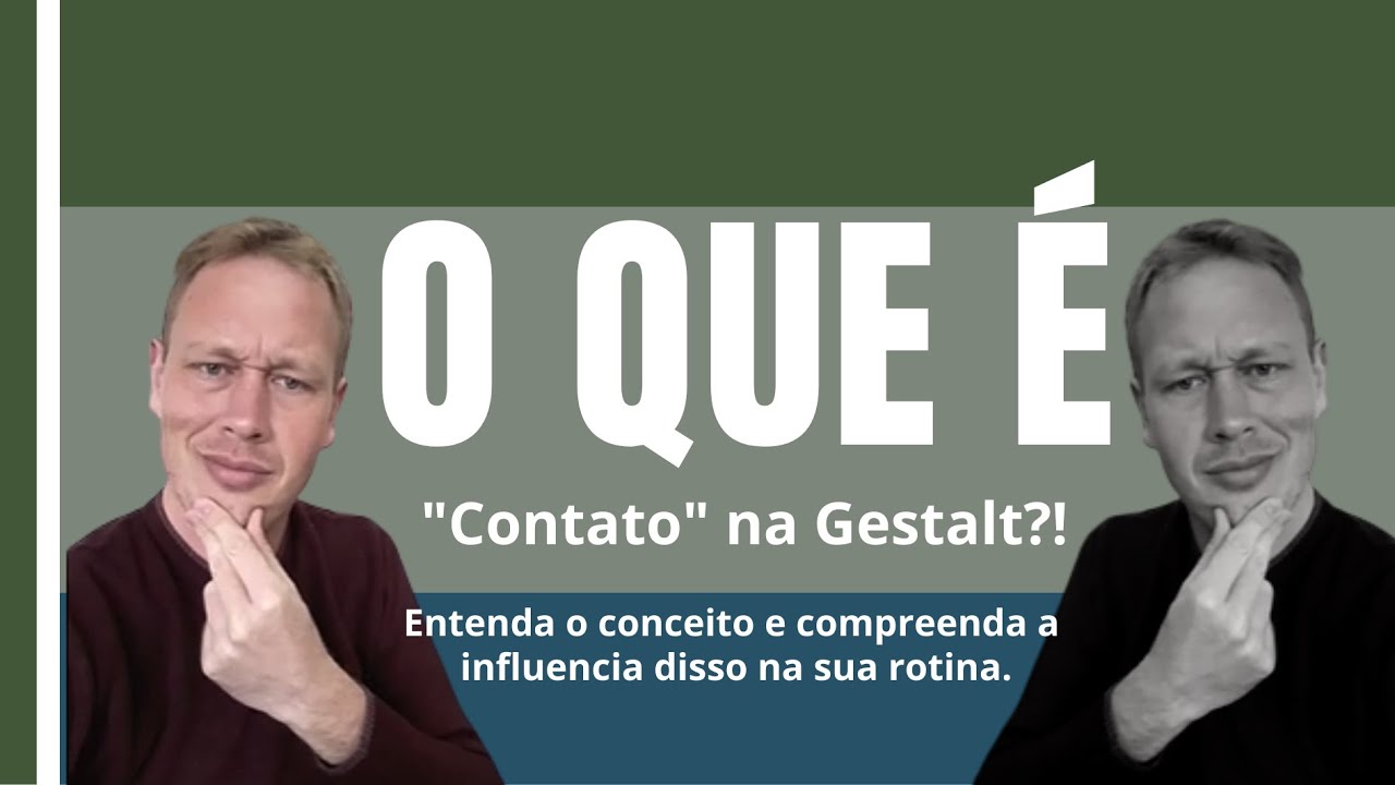 O que é o contato na Gestalt Terapia? TTP 9