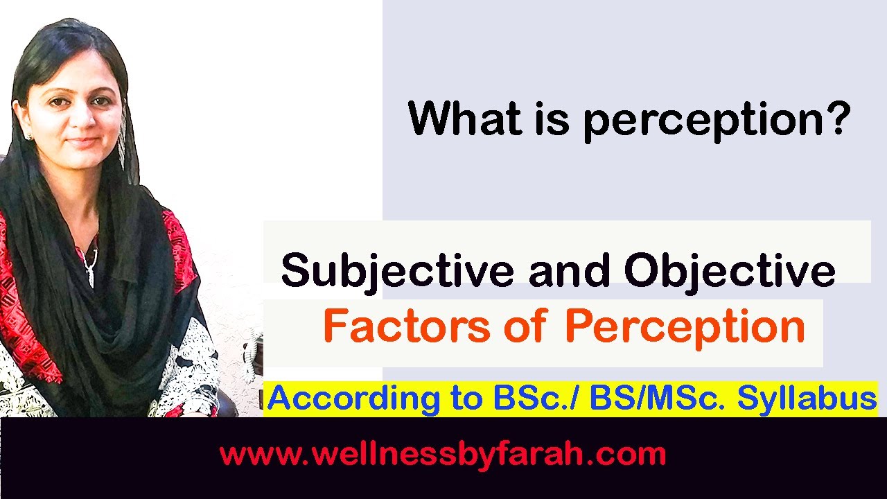 What is Perception: Subjective and Objective Factors of Perception #psychologylectures Urdu/Hindi