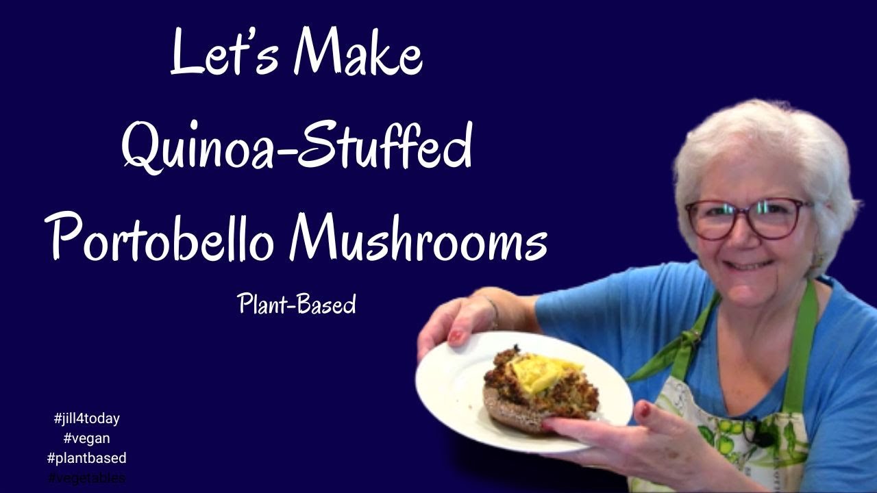 Quinoa-Stuffed Portobello Mushrooms | Plant-Based