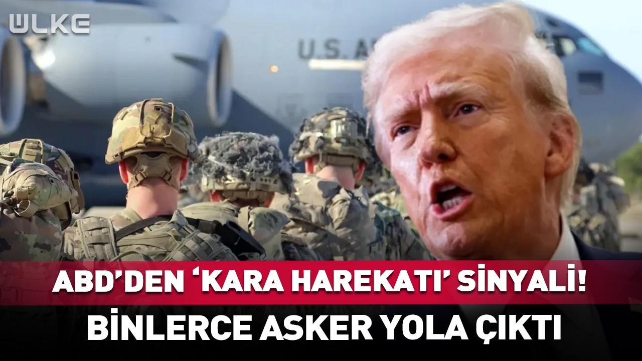 ABD'den Kara Harekatı Sinyali! Binlerce Asker Yola &Ccedil;ıktı #haber