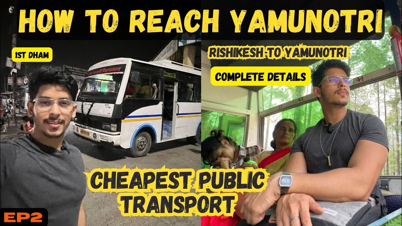How to Reach Yamunotri Using Public Transport In Budget FULL DETAILS  Chardham Yatra Series #ep2