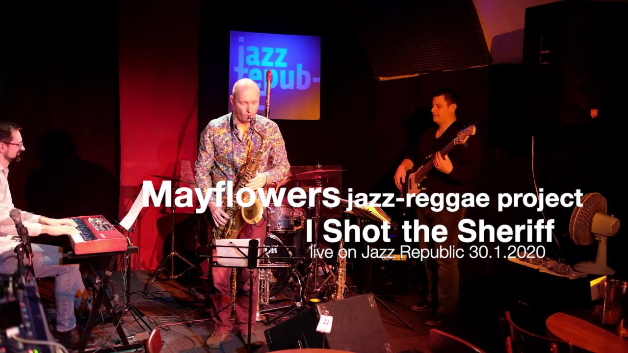 Mayflowers - I Shot the Sheriff