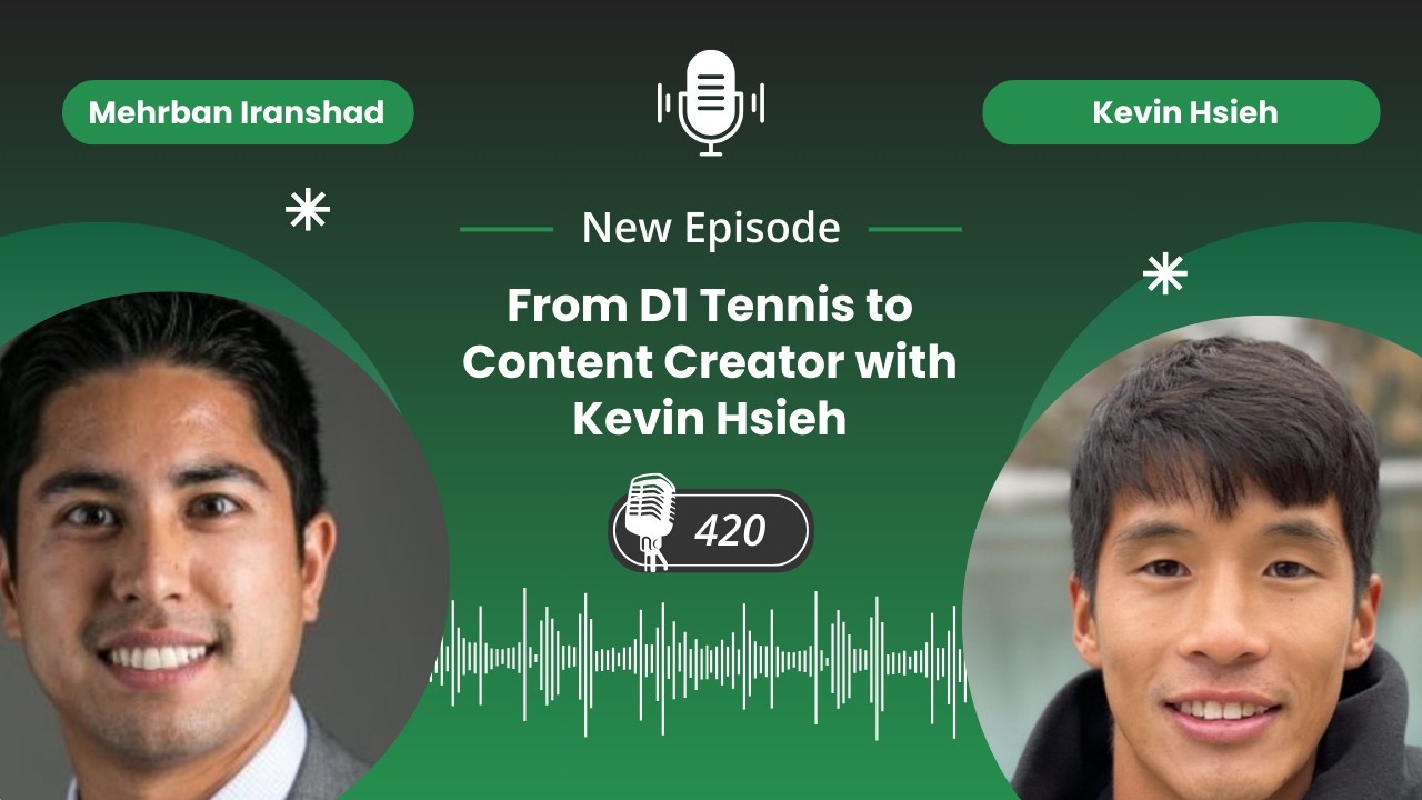 From D1 Tennis to Content Creator with Kevin Hsieh - Episode 420