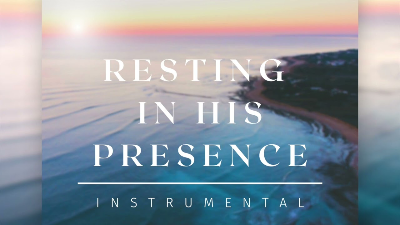 Resting in His Presence | 8 Hours of Peaceful Music | Instrumental Worship | Calming Music