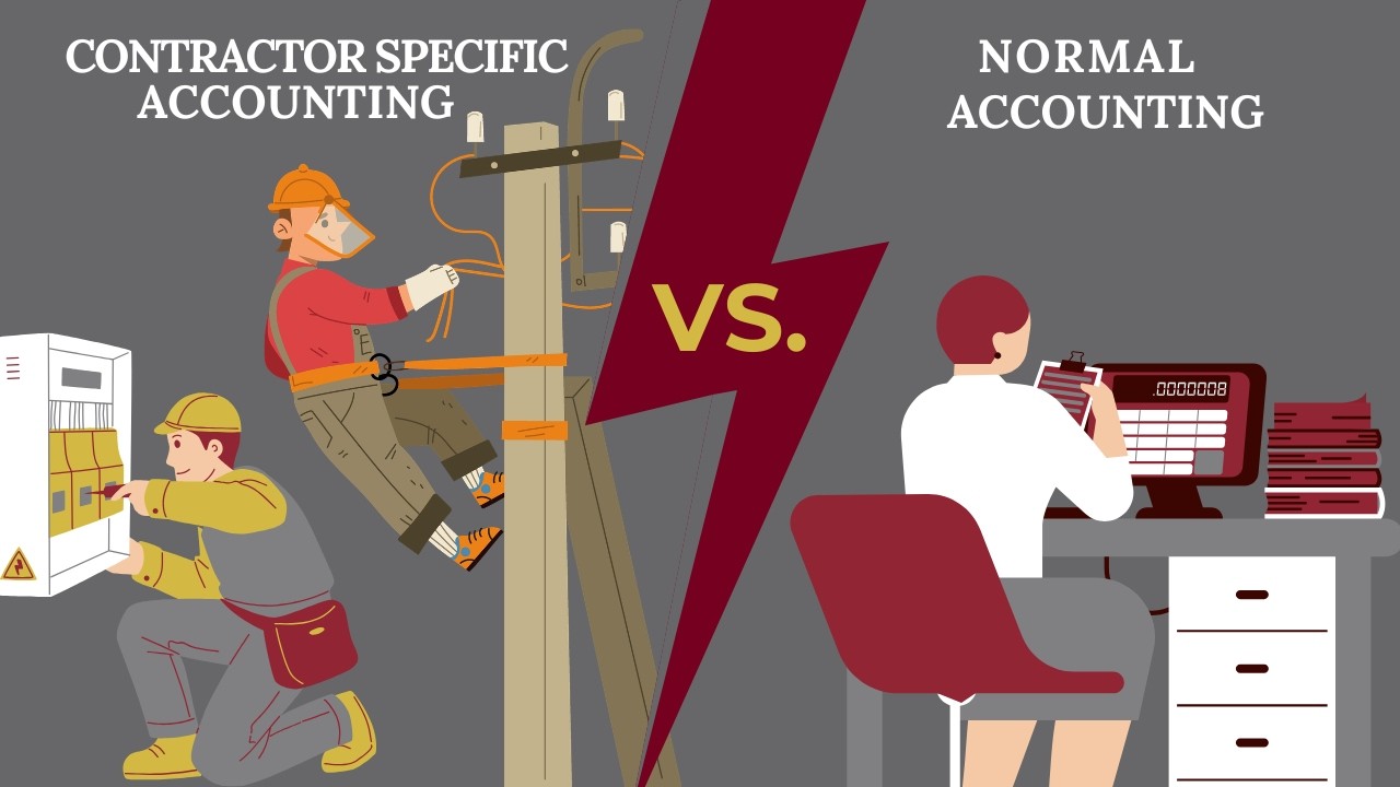 Contractor Specific Accounting vs Normal Accounting