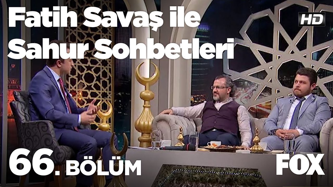 Fatih Savaş ile Sahur Sohbetleri 66. Bölüm