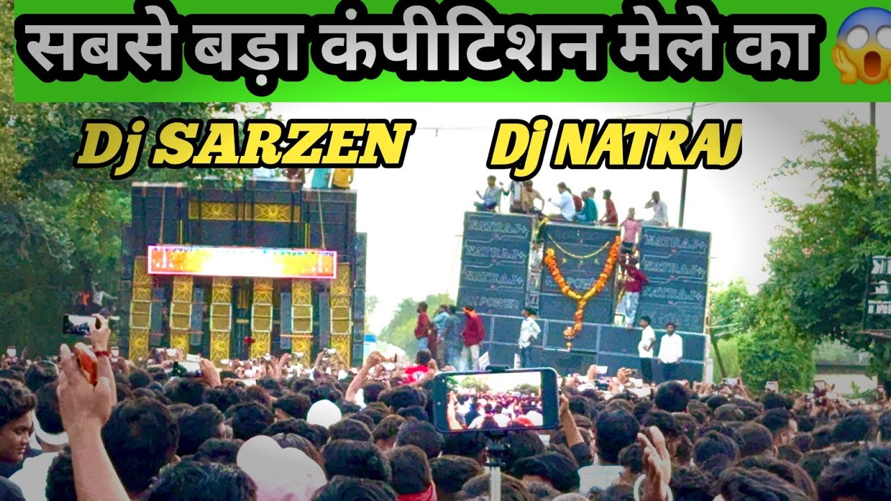 Dj SARZEN Vs Dj NATRAJ COMPETITION 2025 !! KAWAD YATRA SEHOR 2025 🔥🔥