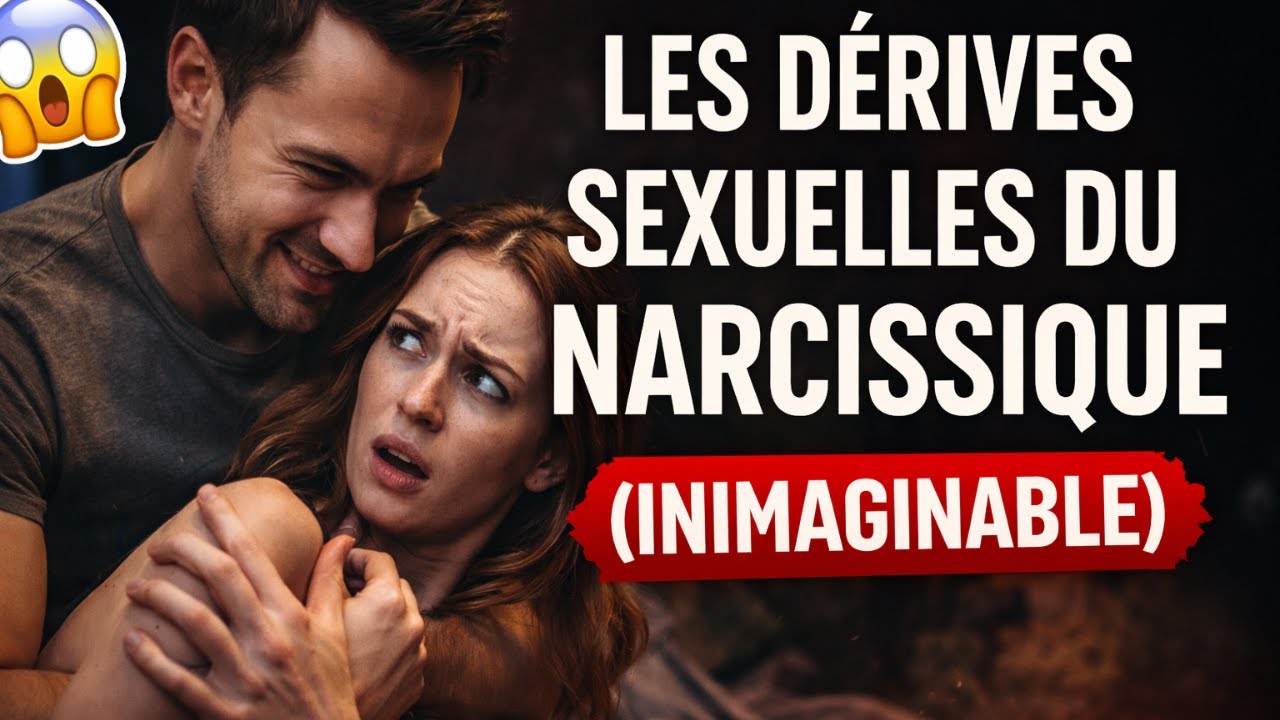 LES 3 COMPORTEMENTS SEXUELS MALSAINS DU NARCISSIQUE (LE DERNIER VA TE CHOQUER)