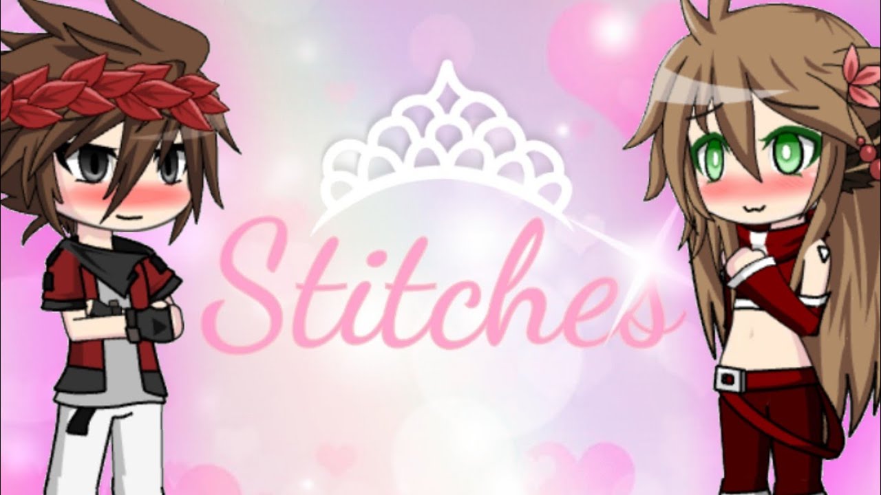 Stitches | Gacha Music Video [GMV]