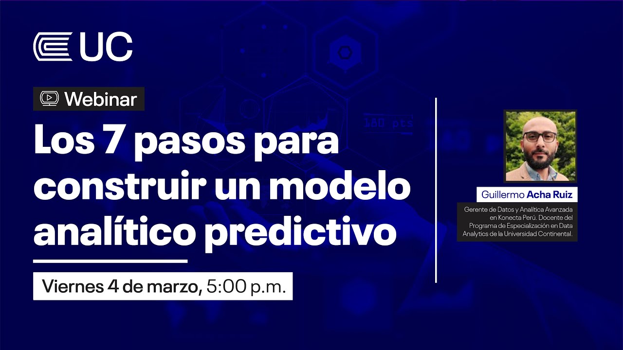 Webinar I Los 7 pasos para construir un modelo anal&iacute;tico predictivo