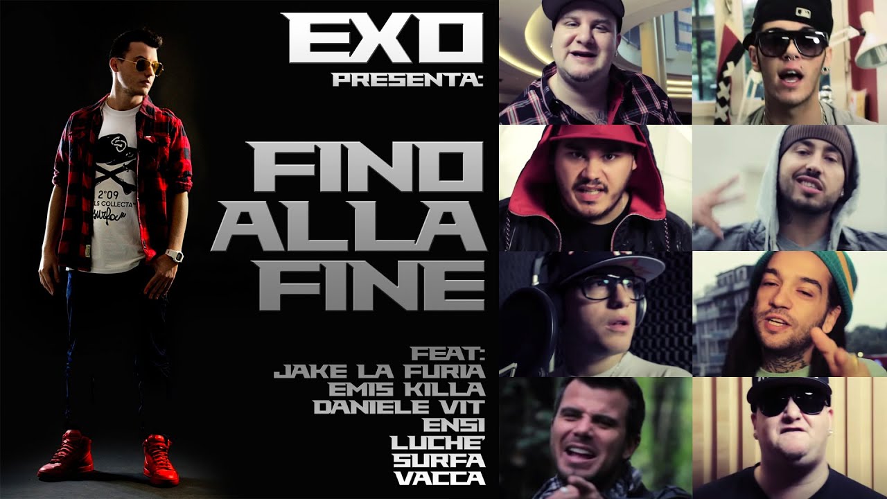 Exo - Fino Alla Fine (Feat. Jake + Emis + Vit + Ensi + Luchè + Surfa + Vacca) Video Ufficiale