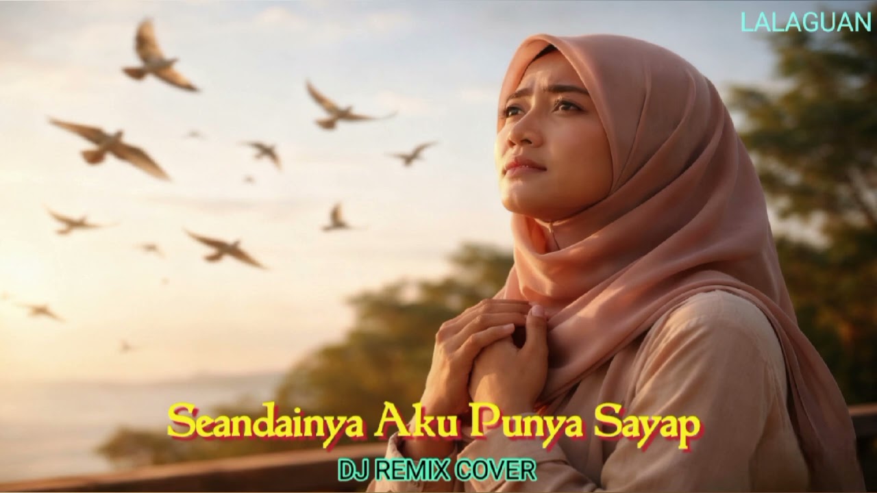 Seandainya Aku Punya Sayap (DJ REMIX COVER)