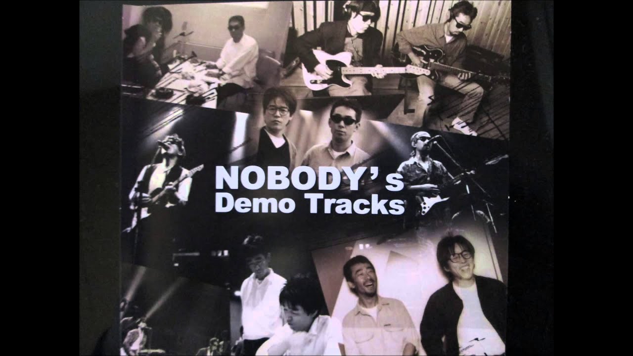 NOBODY`s Demo Tracks / NOBODY