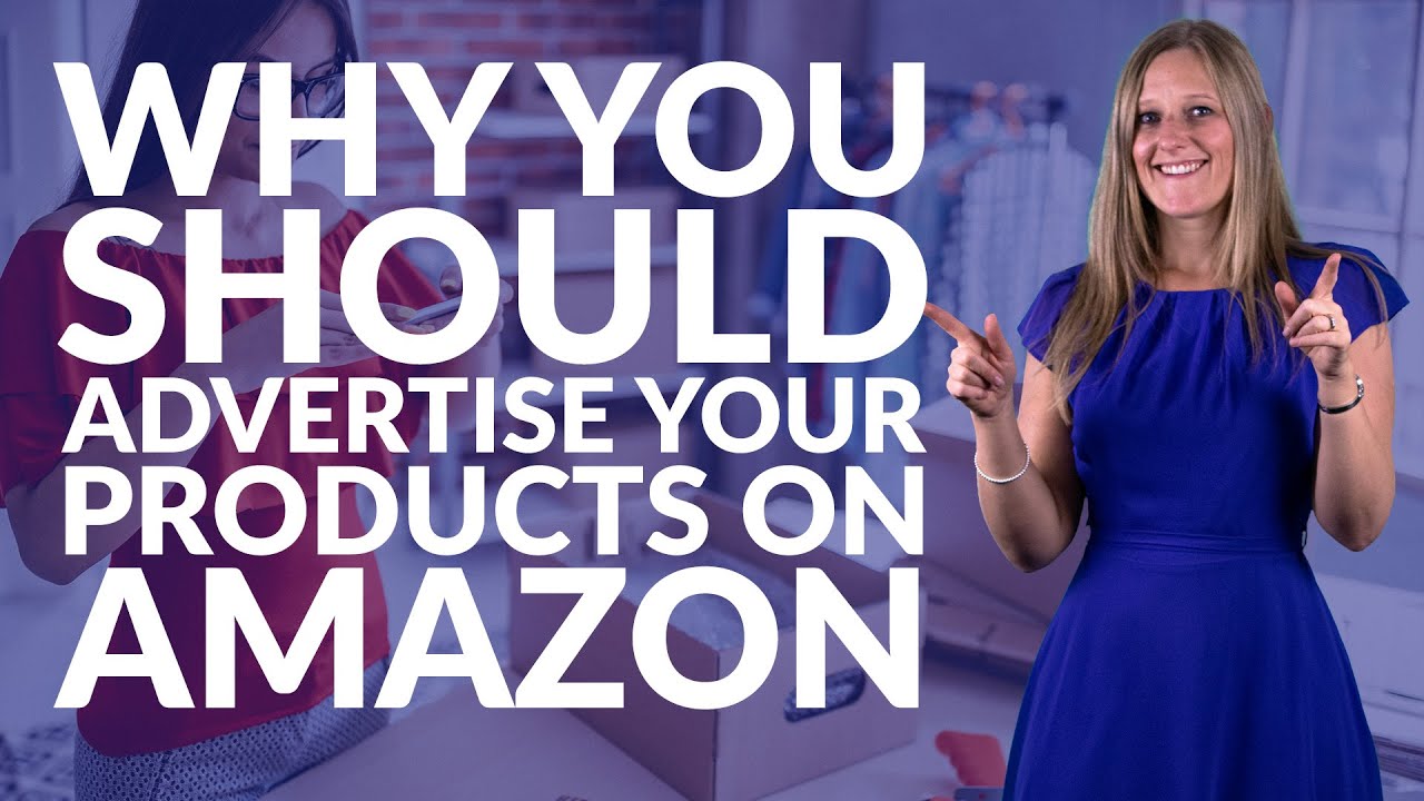 Why you should advertise your products on Amazon