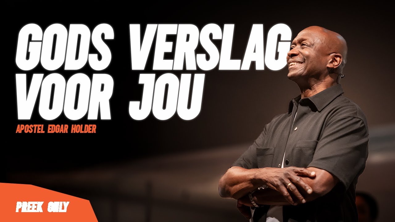 God's verslag voor jou - Apostel Edgar Holder | 05//02//25 | Preek Only