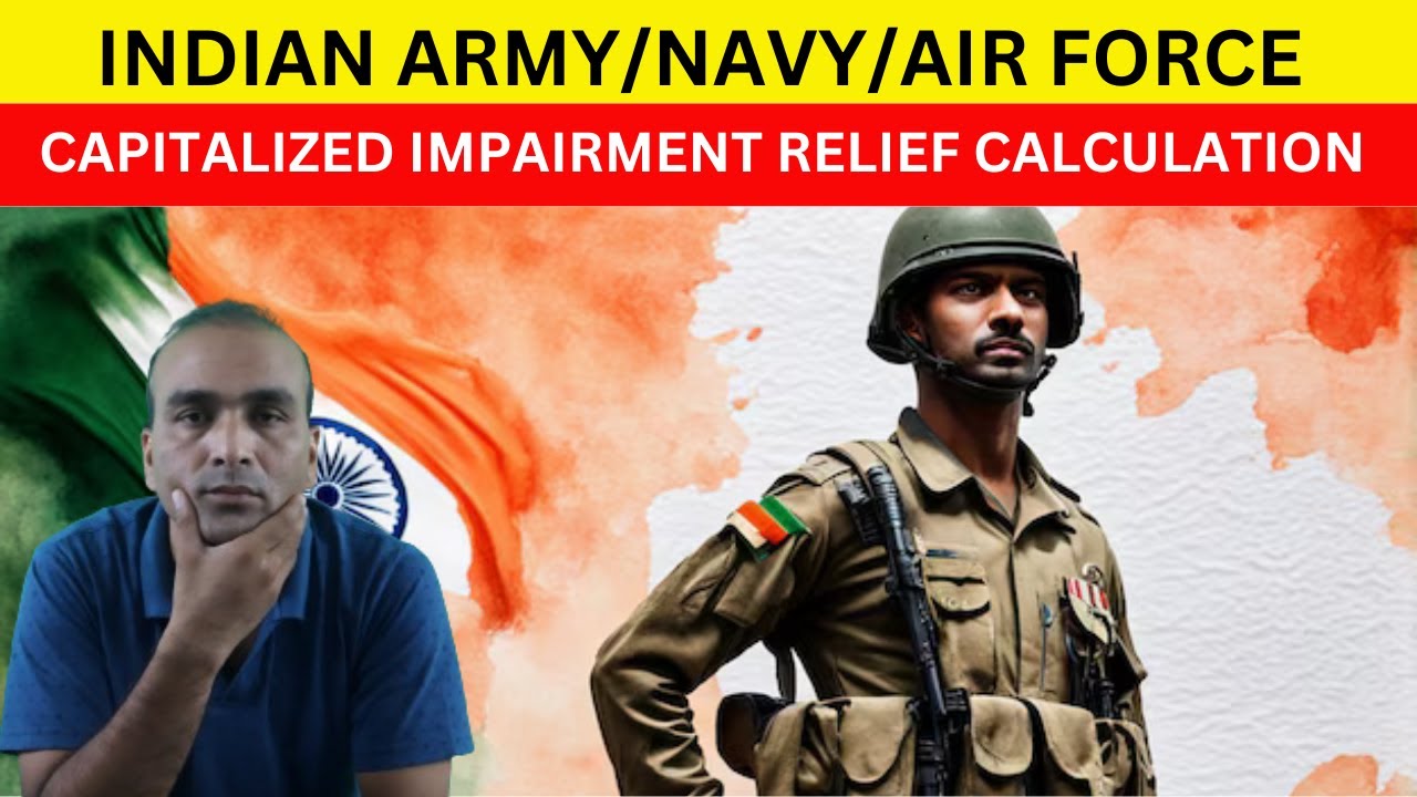 Capitalized Impairment Relief Calculation : Indian Army, Navy and Air Force