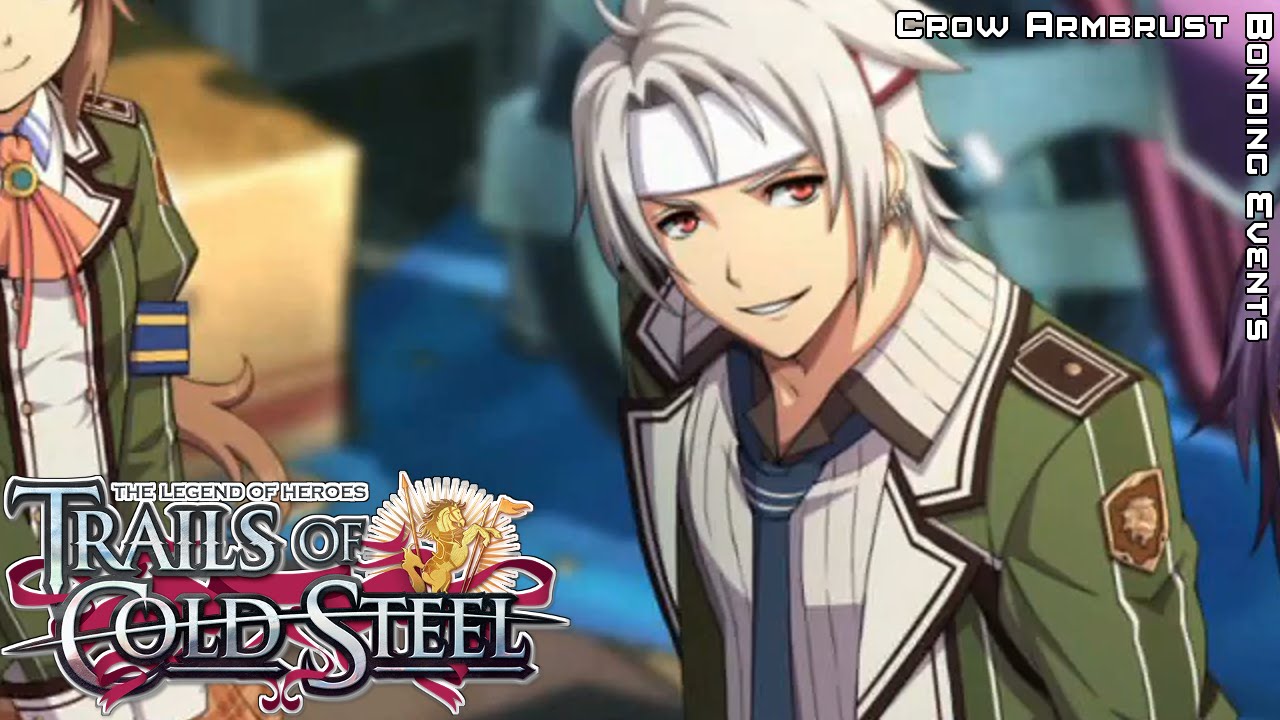 The Legend of Heroes - Trails of Cold Steel - Crow Bonding Events