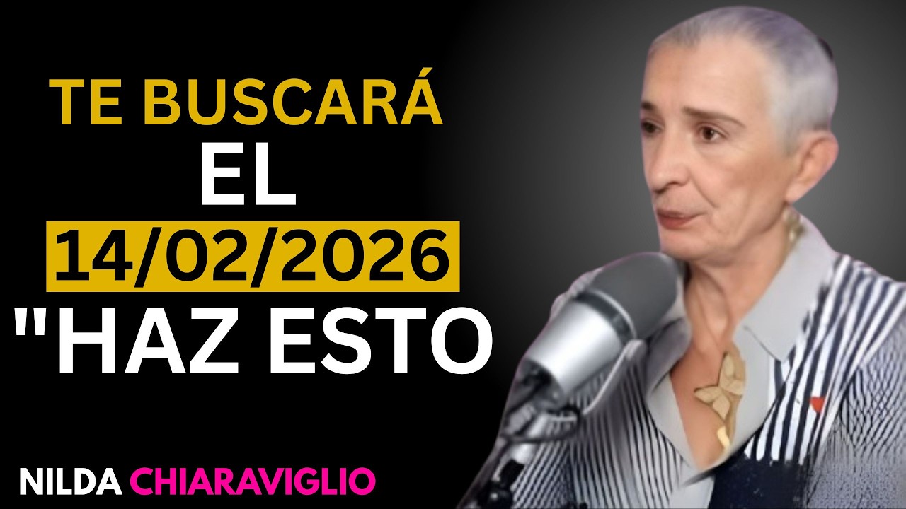 Si Haces Esto Te Rogará VOLVER el 14 de Febrero | Nilda Chiaraviglio