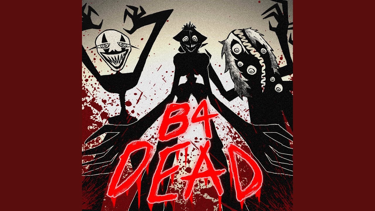 B4 DEAD
