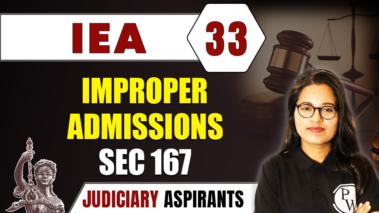 IEA 33 | Improper Admissions- Sec 167 | CLAT, LLB & Judiciary Aspirants