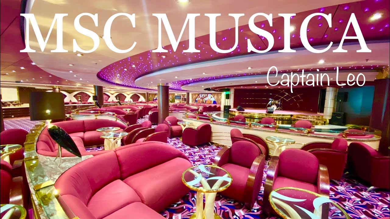 MSC Musica Cruise Ship Tour 2022 | Captain Leo
