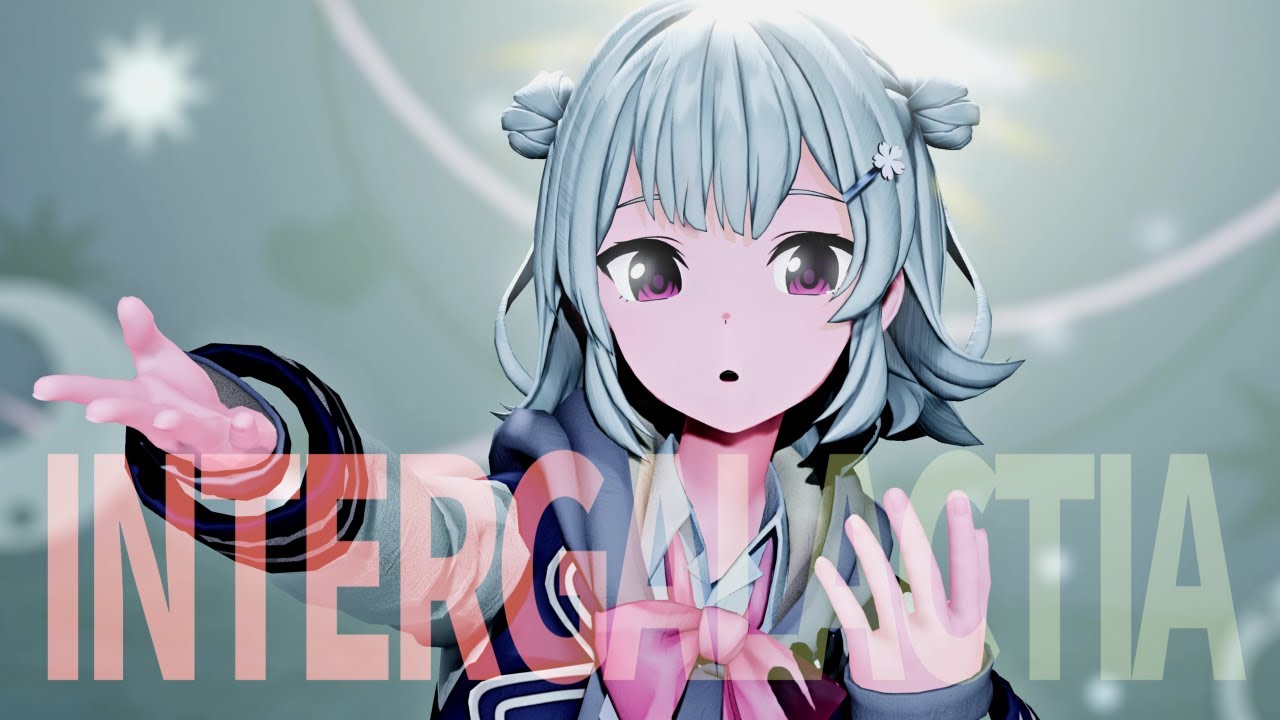 【MMD】INTERGALACTIA【小春六花】