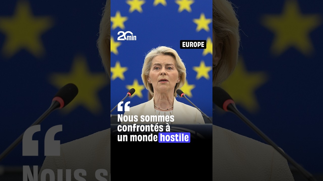Europe : &laquo; Nous sommes confront&eacute;s &agrave; un monde ouvertement hostile &raquo;, affirme Ursula von der Leyen