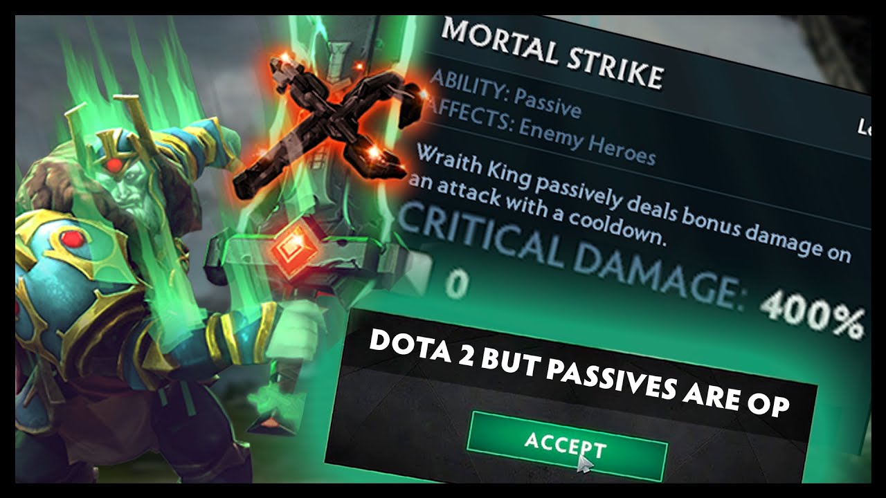 Dota 2 But Passives Are OP