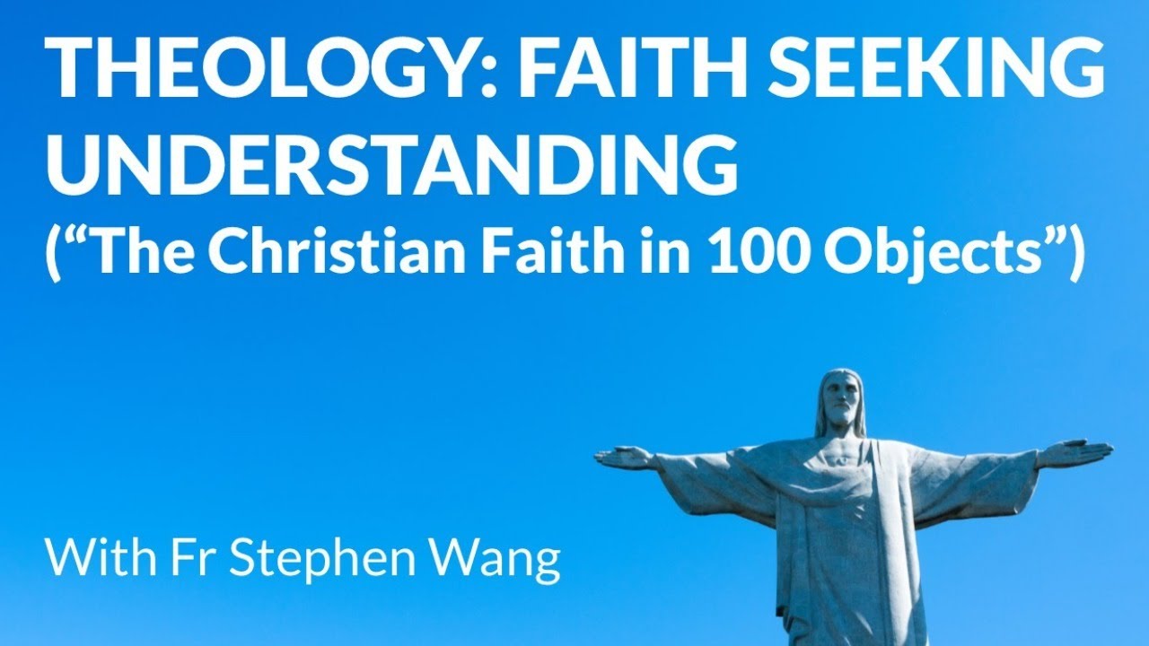 What is theology? Faith seeking understanding