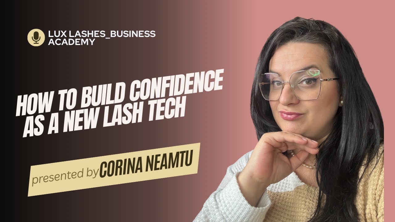 How to Build Confidence as a New Lash Artist | Tips for Beginners 