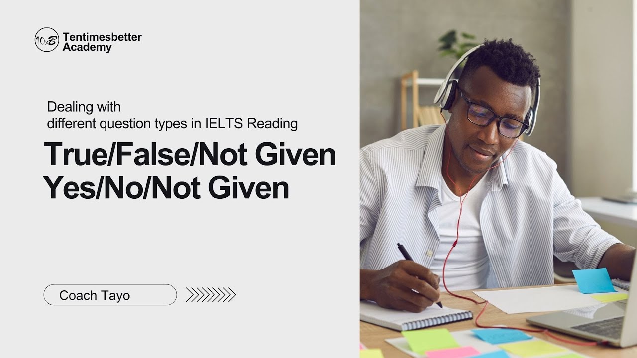 How to solve true/false/not given and yes/no/not given questions in IELTS Reading