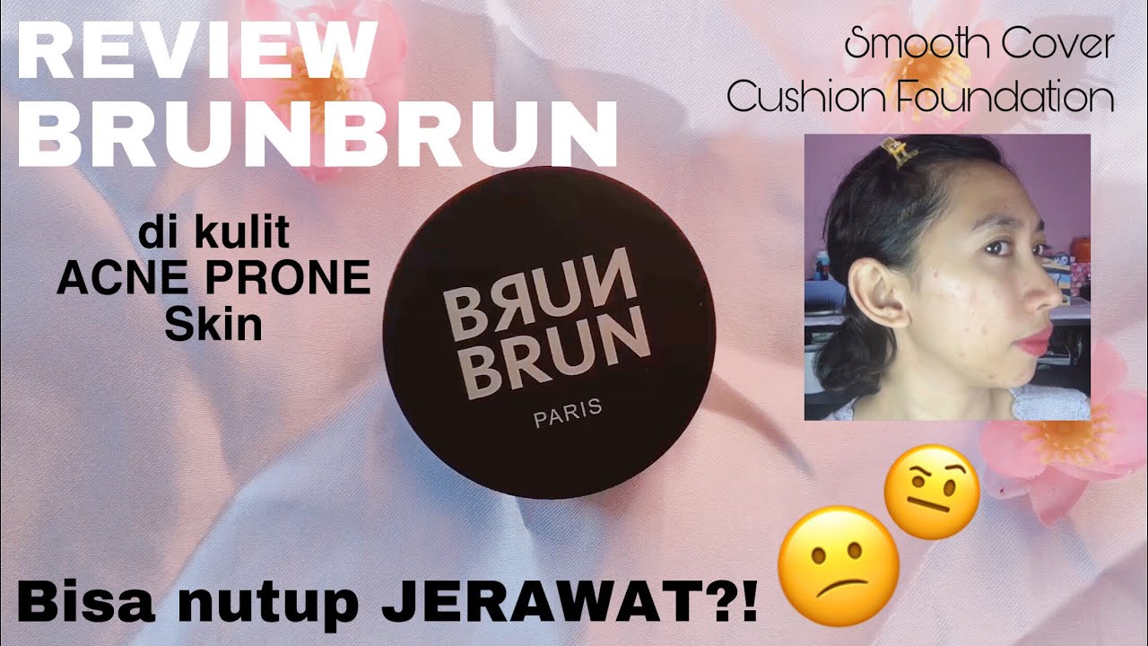 REVIEW Cushion MINI shade ROSY ALMOND di kulit Acne Prone Skin||BRUNBRUN