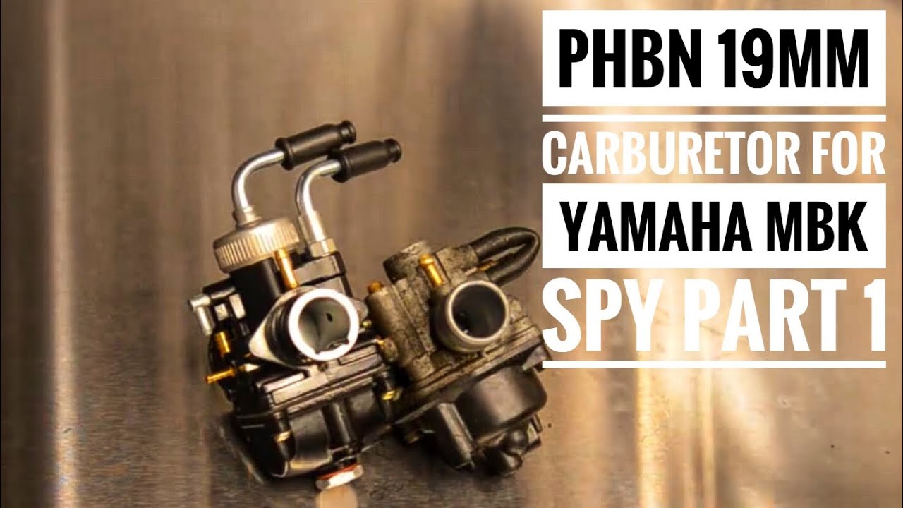 PHBN 19mm Carburetor for Yamaha MBK Spy Part 1