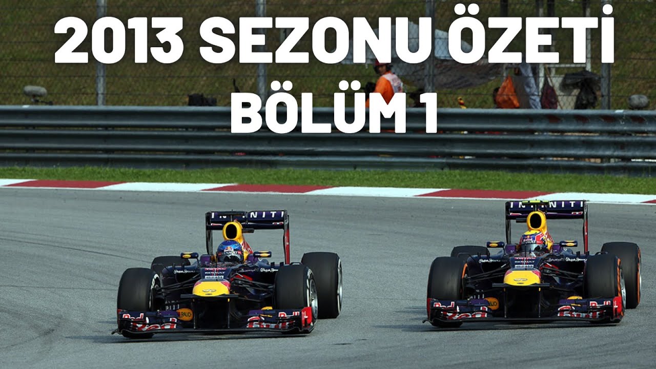 2013 SEZONU ÖZETİ - BÖLÜM 1
