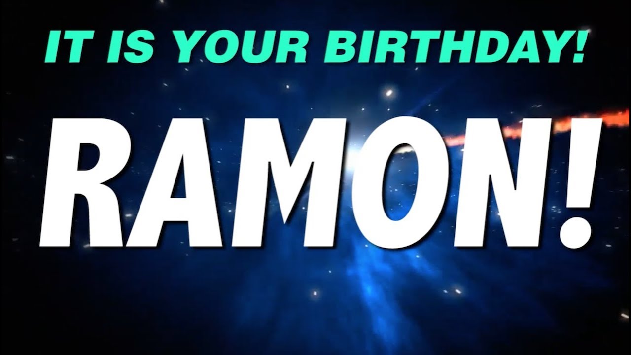 HAPPY BIRTHDAY RAMON! This is your gift.