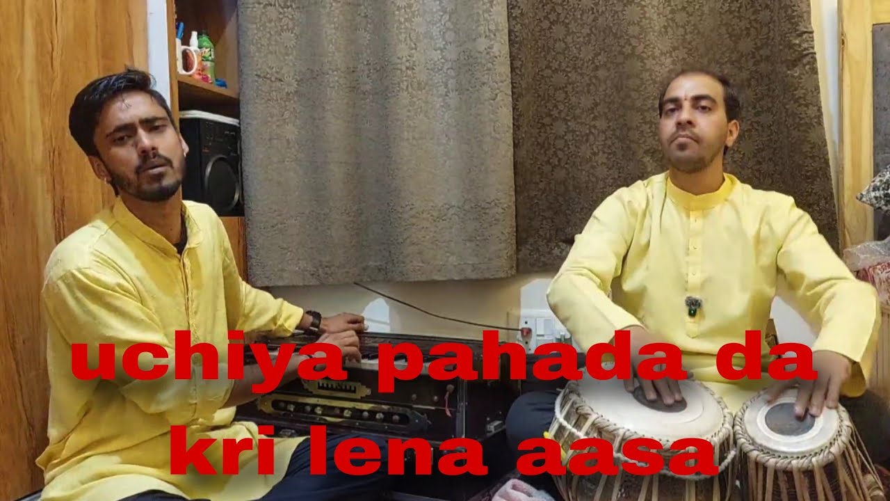 (Himachali song)❣️Ucheya pahada da kri lena// sushil sharma (vocal) Amit Sharma (tabla)