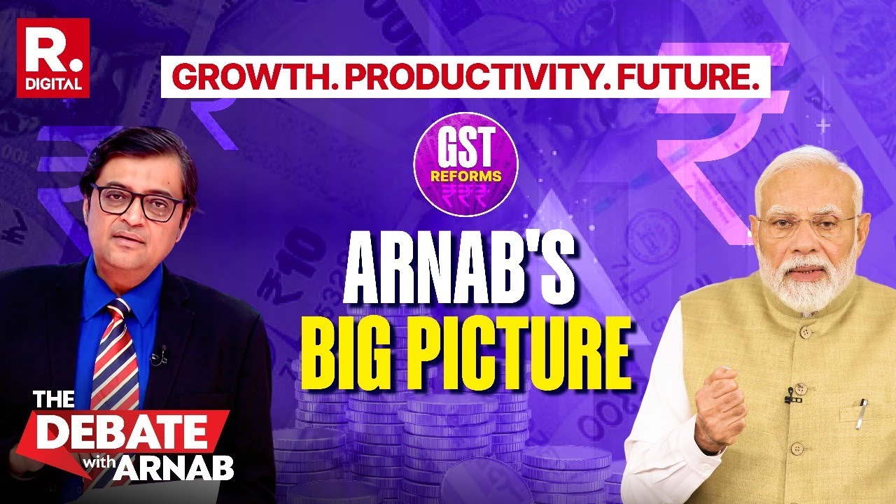 Arnab: Modi's GST Reforms Not Just A Diwali Bonanza But Vision For Growth & Future