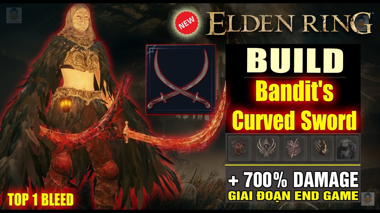 🔥 Elden Ring – BUILD DUAL BANDIT’S CURVED SWORD END GAME | BLEED NỔ LIÊN TỤC | TOP 1 TOÀN GAME