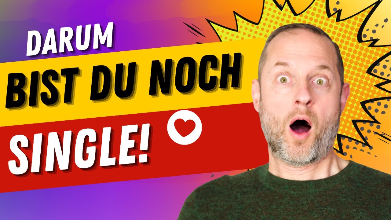 Warum bist du noch Single? Traumpartner finden ist möglich!