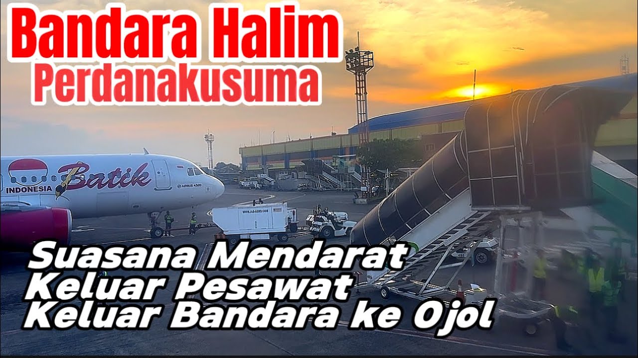 Suasana Mendarat, Terminal Kedatangan, Panduan Keluar Pesawat & Bandara Halim Perdanakusuma Jakarta