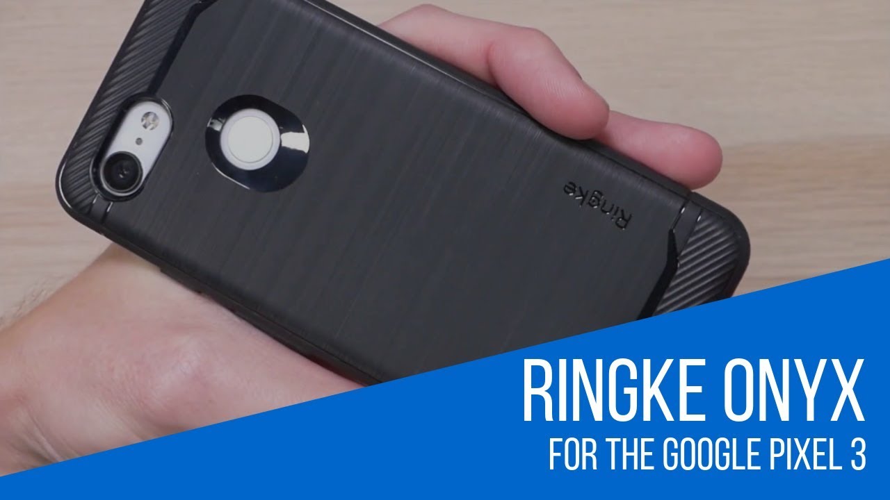 Never Drop Your Pixel 3 Again (Ringke Onyx Case Review)!