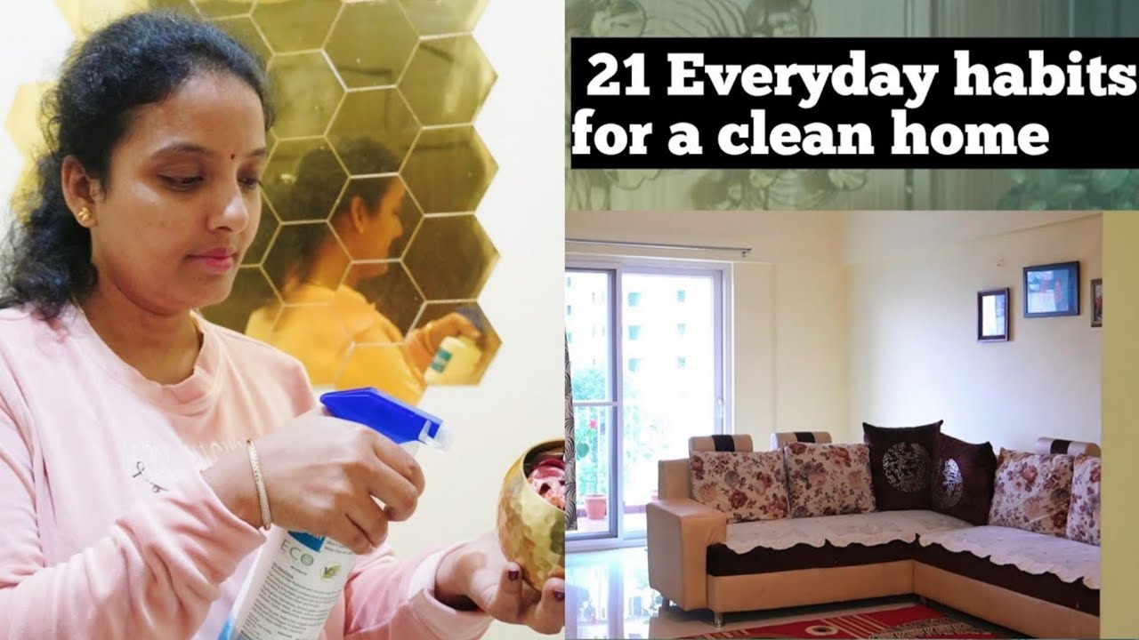 21Everyday habits for a clean home| house cleaning tips|Tips for a Clean Home