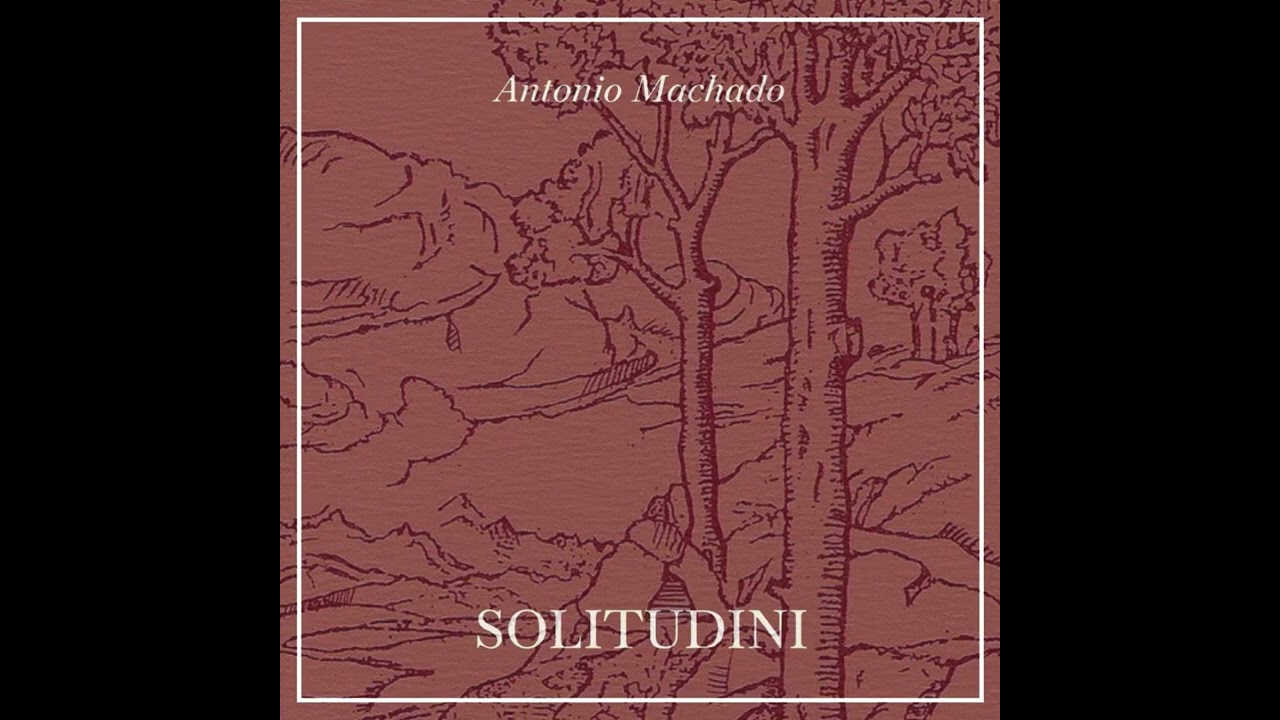 Antonio Machado - Sognavo mentre dormivo