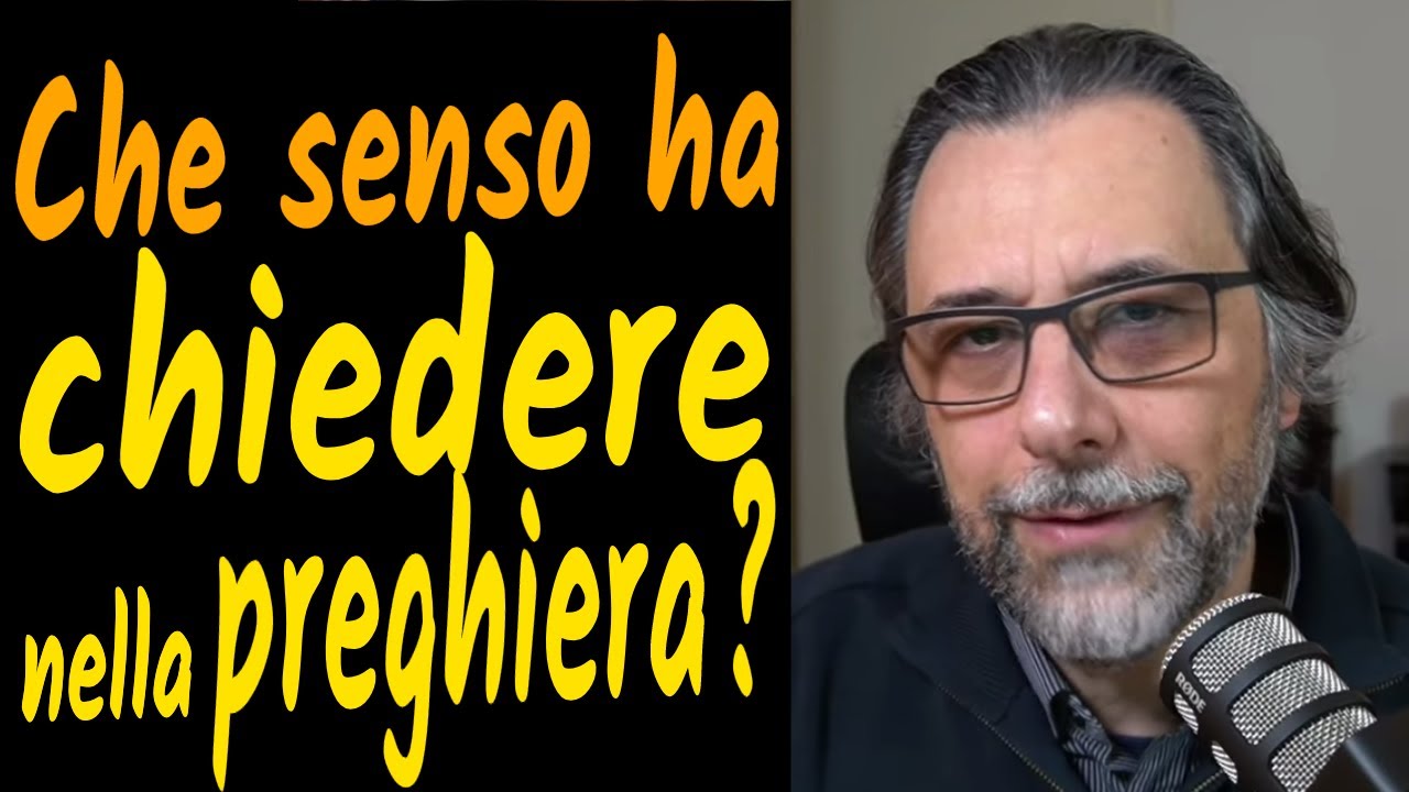 Che senso ha la preghiera di richiesta? | Le clip del prof