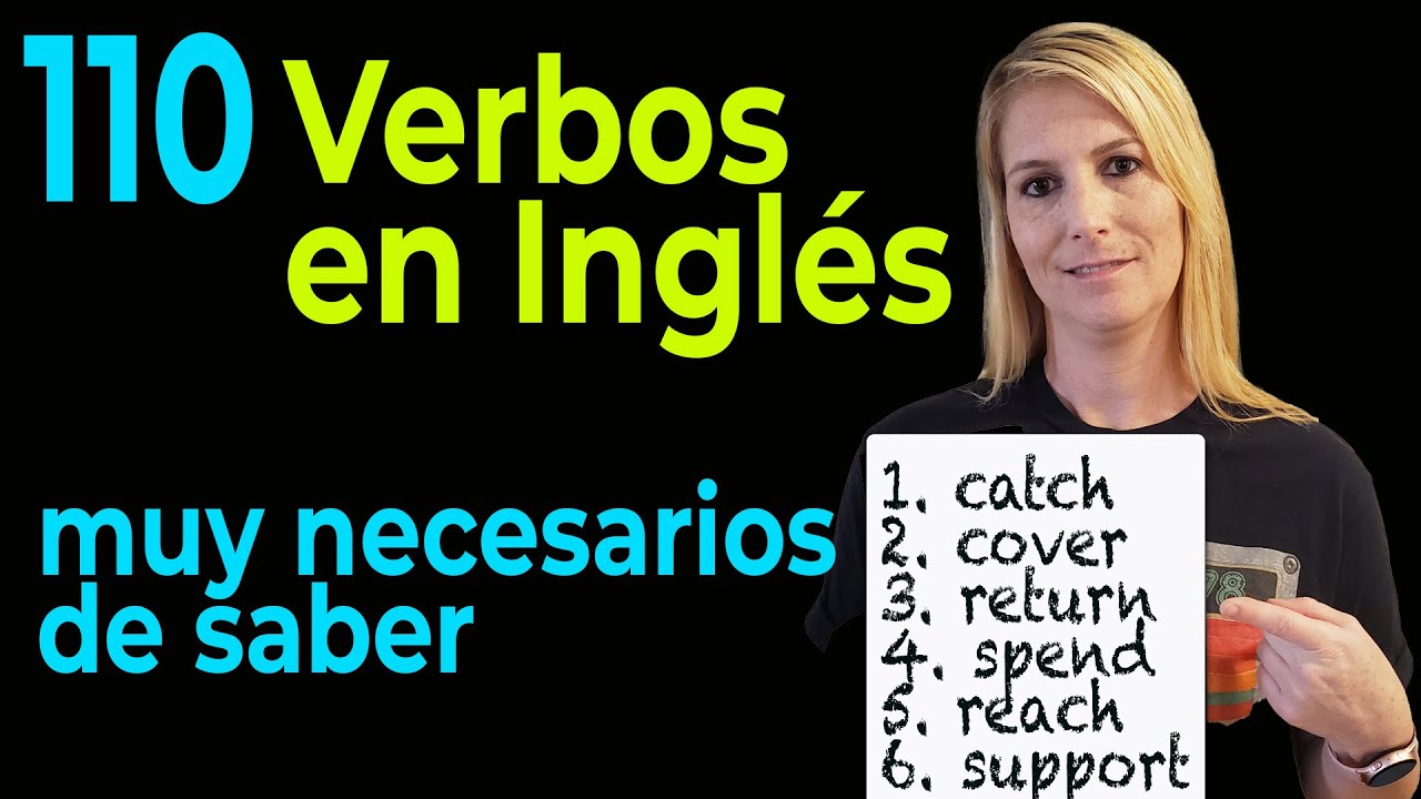 Los 110 Verbos en Inglés OBLIGATORIOS que Tienes que Saber