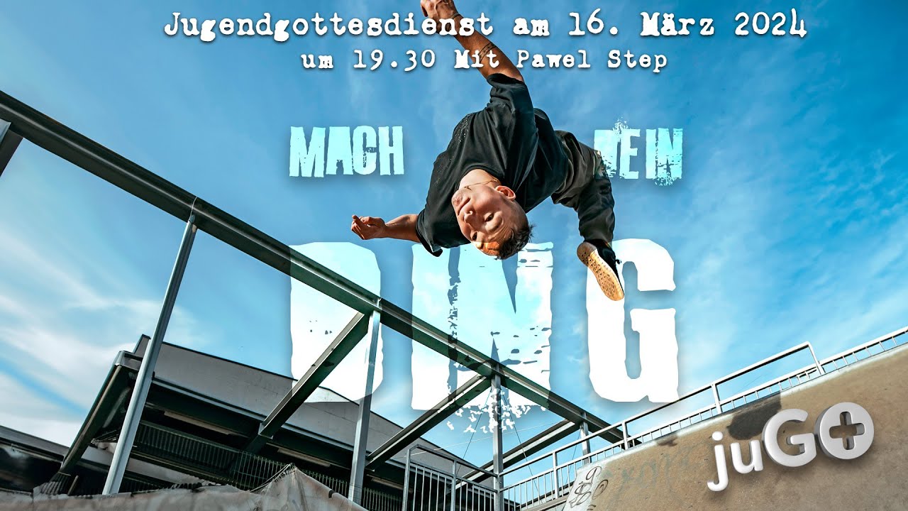 Mach dein Ding - Mit Pawel Step | Jugendgottesdienst am 16.03.2024