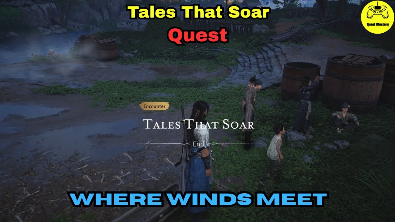 Tales That Soar Quest Where Winds Meet